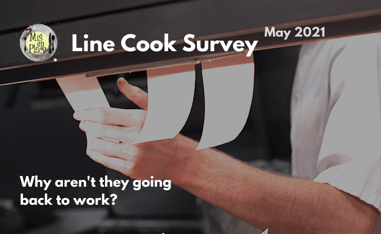 May 2021 Mis en Place line cook survey pandemic labor shortage graphic asking why cooks were not returning to work