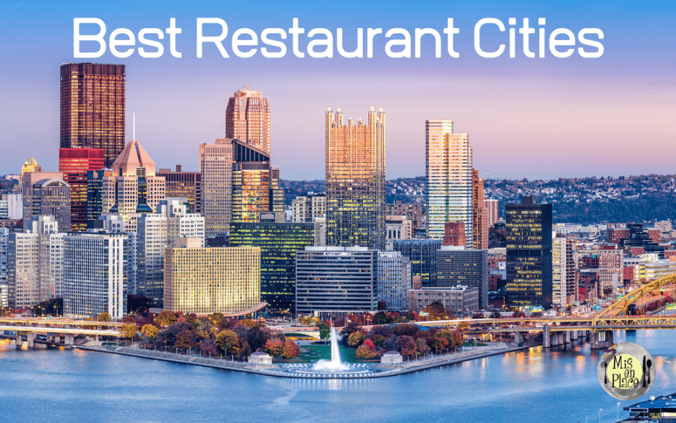 Best Food Cities in America • Mis en Place
